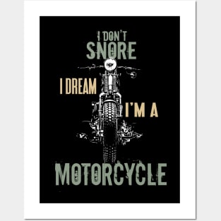 I Don't Snore Dream I'm a Motorcycle Quotes Biker Posters and Art